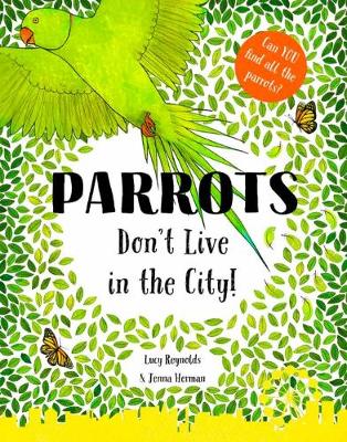 Parrots Don't Live in the City! book
