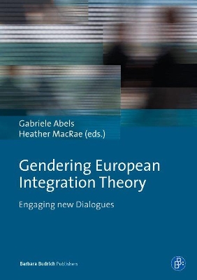 Gendering European Integration Theory: Engaging new Dialogues book