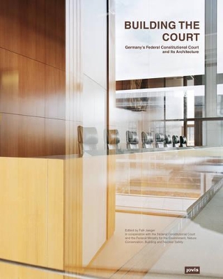 Building the Court: Germany's Federal Constitutional Court and its Architecture book