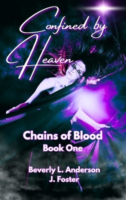 Confined by Heaven by Beverly L Anderson