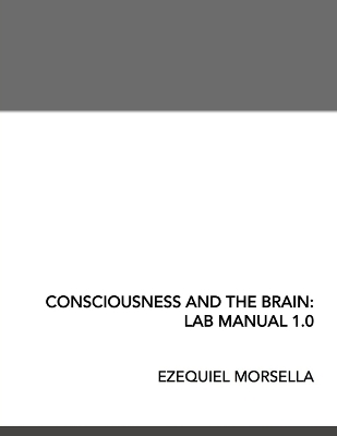 Consciousness and the Brain: Lab Manual 1.0 book