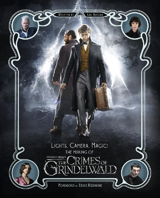 Lights, Camera, Magic! – The Making of Fantastic Beasts: The Crimes of Grindelwald book