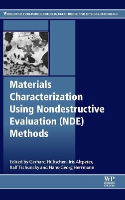 Materials Characterization Using Nondestructive Evaluation (NDE) Methods book