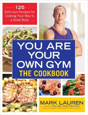 You are Your Own Gym Cookbook by Mark Lauren