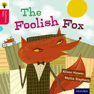 Oxford Reading Tree Traditional Tales: Level 4: The Foolish Fox book