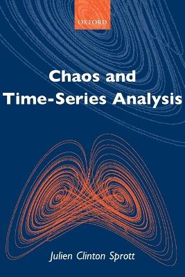 Chaos and Time-Series Analysis by Julien Clinton Sprott