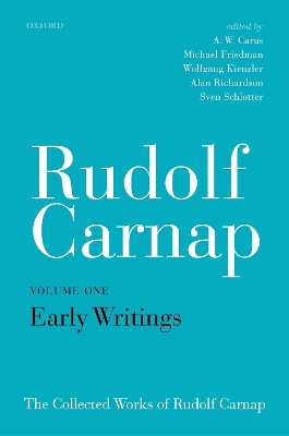 Rudolf Carnap: Early Writings: The Collected Works of Rudolf Carnap, Volume 1 book