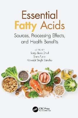 Essential Fatty Acids: Sources, Processing Effects, and Health Benefits book