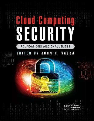 Cloud Computing Security: Foundations and Challenges by John R. Vacca