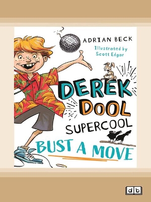 Derek Dool Supercool 1: Bust A Move by Adrian Beck