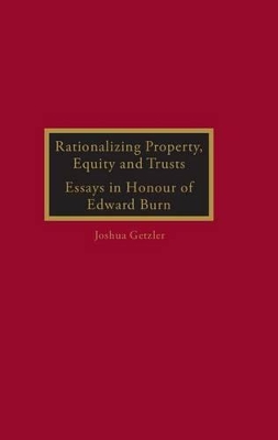 Rationalizing Property, Equity and Trusts book