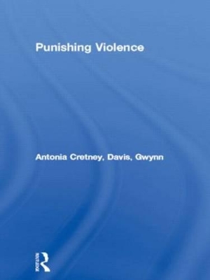 Punishing Violence by Antonia Cretney