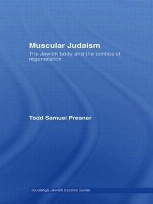 Muscular Judaism by Todd Samuel Presner