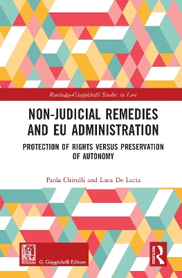 Non-Judicial Remedies and EU Administration: Protection of Rights versus Preservation of Autonomy book