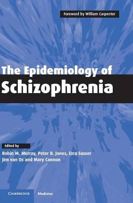 The Epidemiology of Schizophrenia by Robin M. Murray