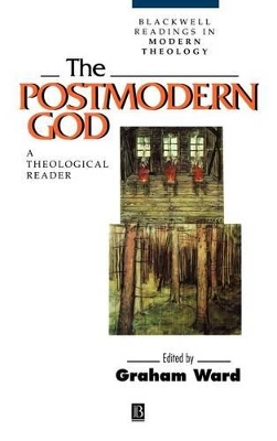 The Postmodern God: A Theological Reader book