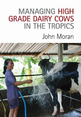 Managing High Grade Dairy Cows in the Tropics book