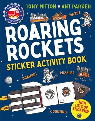 Amazing Machines Roaring Rockets Sticker Activity Book by Tony Mitton