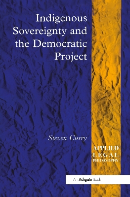 Indigenous Sovereignty and the Democratic Project book
