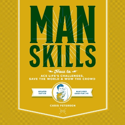 Manskills: How to Avoid Embarrassing Yourself and Impress Everyone Else book