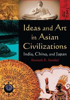 Ideas and Art in Asian Civilizations book