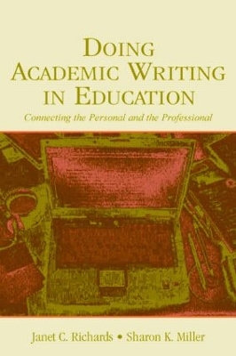 Doing Academic Writing in Education by Janet C Richards