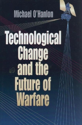 Technological Change and the Future of Warfare book