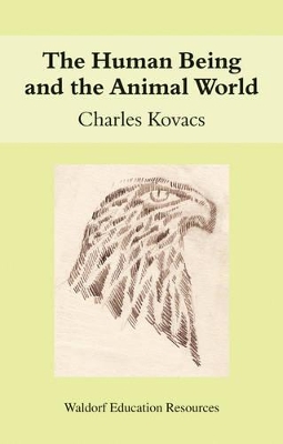 Human Being and the Animal World by Charles Kovacs