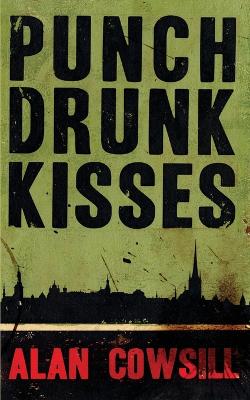 Punch Drunk Kisses by Alan Cowsill