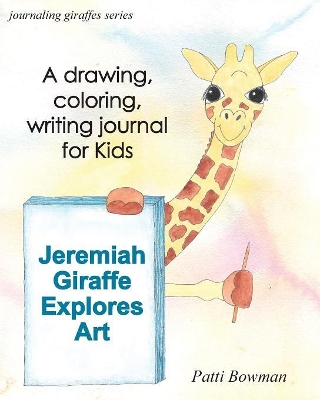 Jeremiah Giraffe Explores Art book