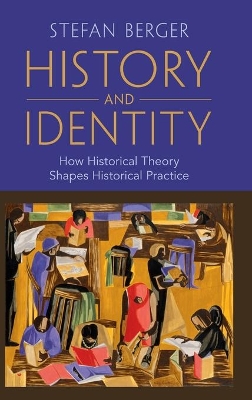 History and Identity by Stefan Berger