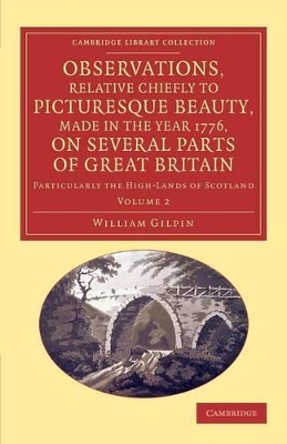 Observations, Relative Chiefly to Picturesque Beauty, Made in the Year 1776, on Several Parts of Great Britain 2 Volume Set by William Gilpin