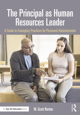 The Principal as Human Resources Leader by M. Scott Norton