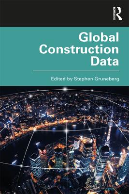 Global Construction Data by Stephen Gruneberg
