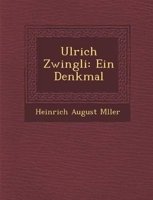 Ulrich Zwingli: Ein Denkmal book