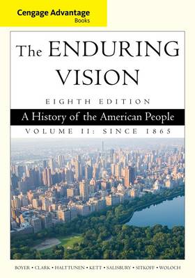 Cengage Advantage Series: The Enduring Vision: A History of the American People, Volume II book