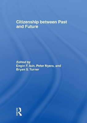 Citizenship between Past and Future by Engin F. Isin