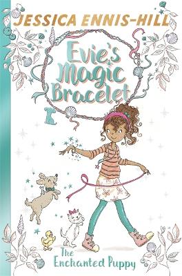 Evie's Magic Bracelet: The Enchanted Puppy book