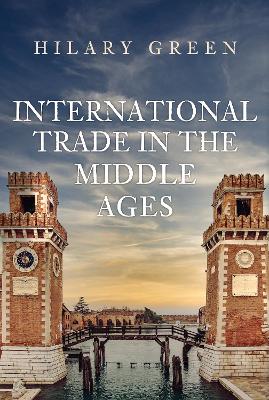 International Trade in the Middle Ages book