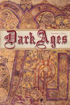 Dark Ages by Valerie L Price