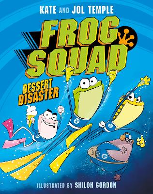 Frog Squad: Dessert Disaster (Frog Squad, #1) book