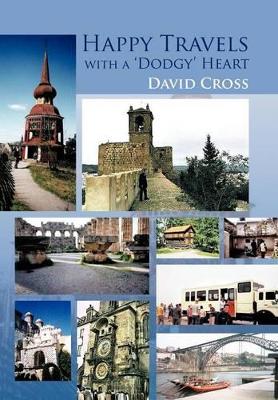 Happy Travels with a 'Dodgy' Heart by David Cross