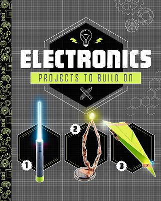 Electronics Projects to Build On by Tammy Enz