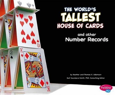 The World's Tallest House of Cards and Other Number Records by Thomas K. and Heather Adamson