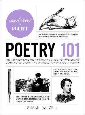 Poetry 101: From Shakespeare and Rupi Kaur to Iambic Pentameter and Blank Verse, Everything You Need to Know about Poetry by Susan Dalzell