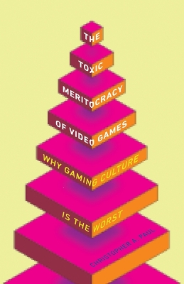 Toxic Meritocracy of Video Games book