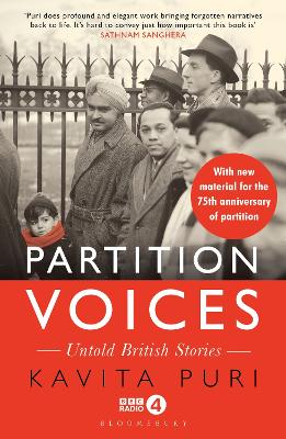 Partition Voices: Untold British Stories - Updated for the 75th anniversary of partition by Kavita Puri