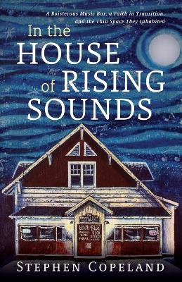 In the House of Rising Sounds book