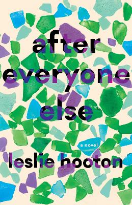 After Everyone Else by Leslie Hooton