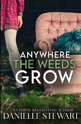 Anywhere the Weeds Grow book